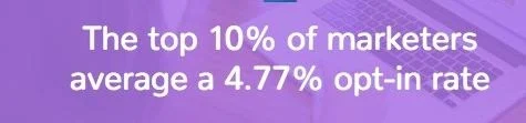 A purple banner with white text reads "The top 10% of marketers average a 4.77% opt-in rate."