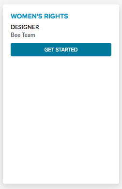A white background features a blue button labeled &ldquo;GET STARTED&rdquo; with the text "WOMEN&rsquo;S RIGHTS" above it and "DESIGNER" and "Bee Team" below.